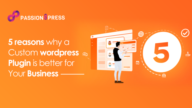 5 reasons why a custom wordpress plugin is better for your business 5 reasons why a custom wordpress plugin is better for your business