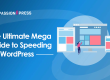 The Ultimate Mega Guide to Speeding Up WordPress