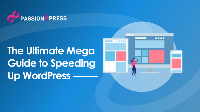 The Ultimate Mega Guide to Speeding Up WordPress The Ultimate Mega Guide to Speeding Up WordPress