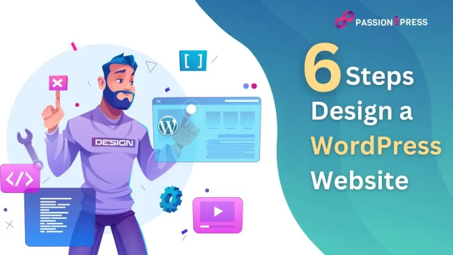 How to Design a WordPress Website 6 Easy Steps how-to-design-a-wordpress-website-6-easy-steps