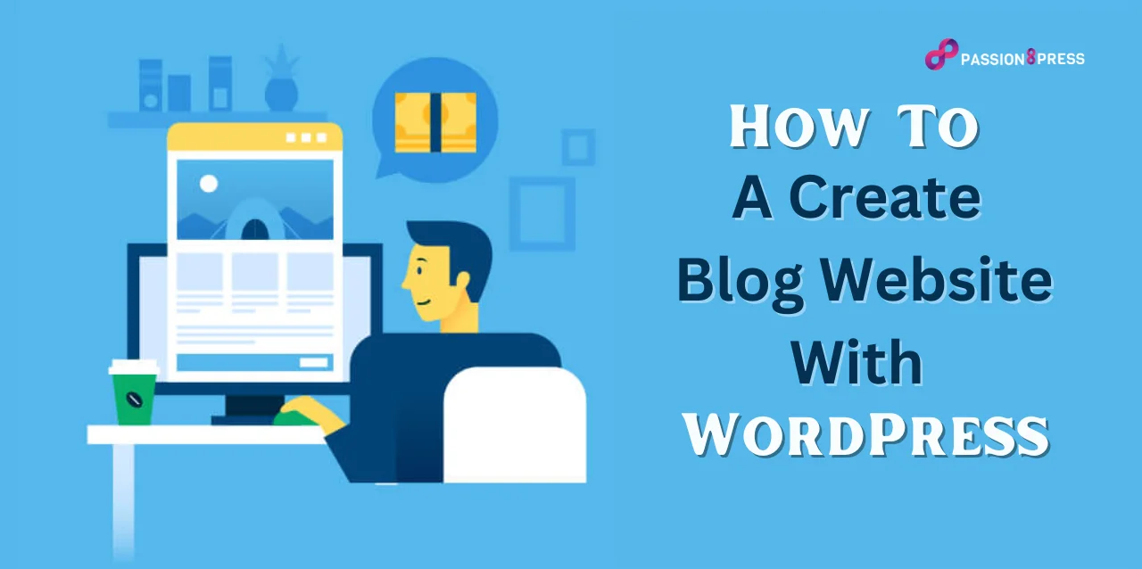 How To Create A Website With WordPress: A Complete Guide