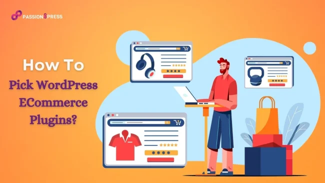 How-To-Pick-WordPress-ECommerce-Plugins