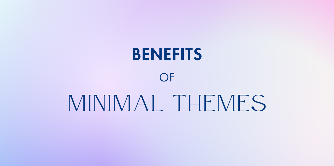 minimal-wordpress-themes-benefits