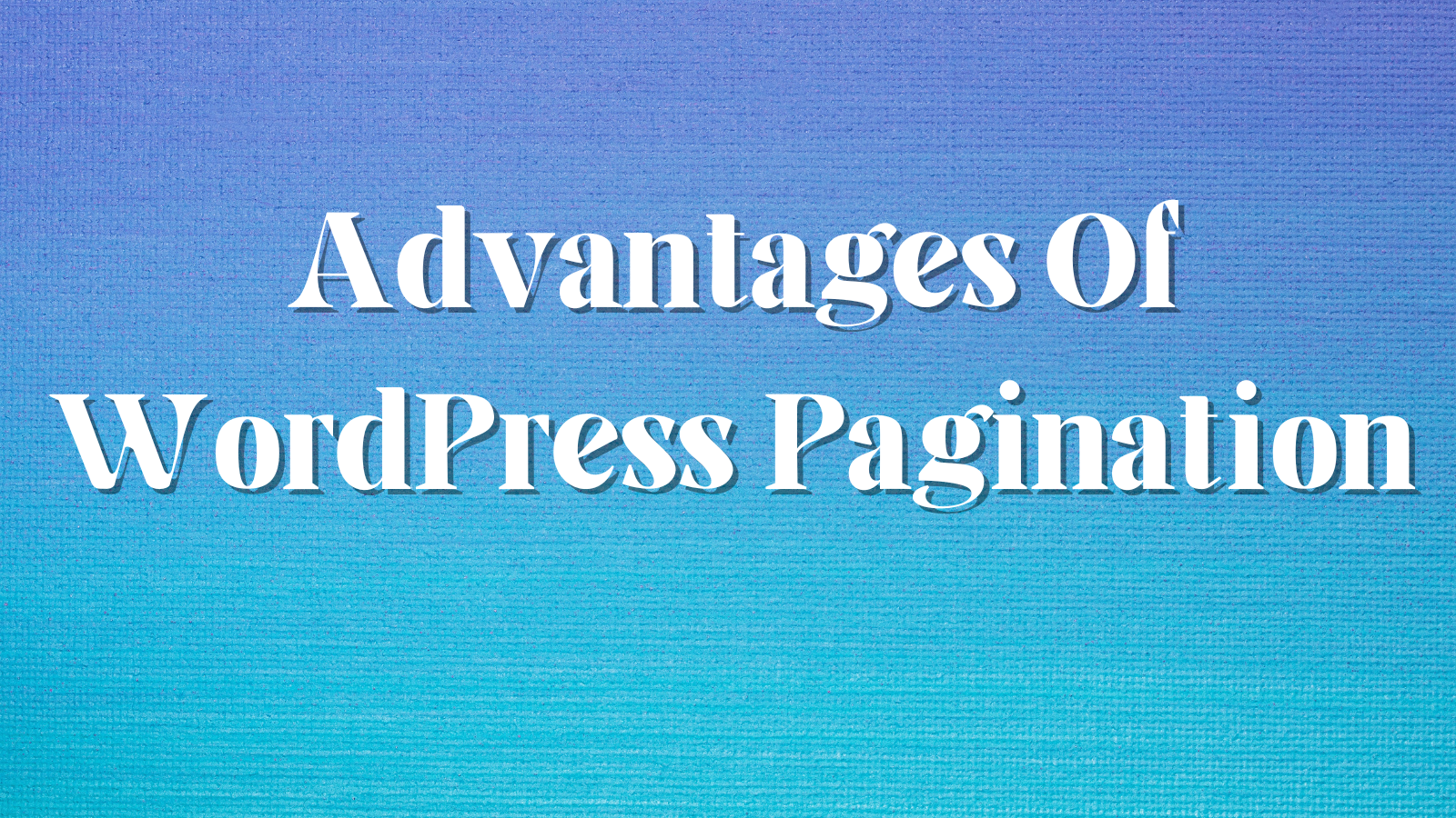 wordpress-pagination-advantages