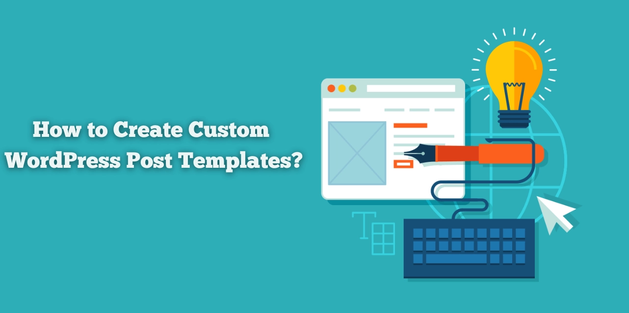 how-to-create-custom-wordpress-post-template