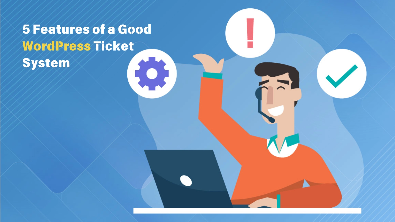 5-Features-of-a-Good-WordPress-Ticket-System